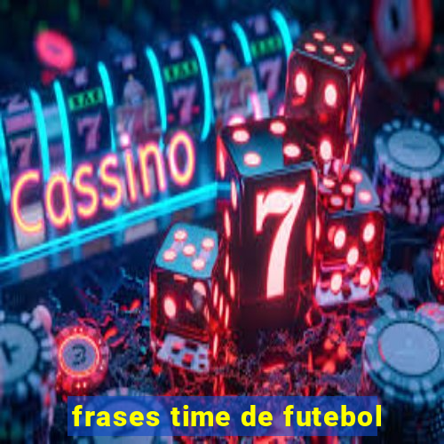 frases time de futebol